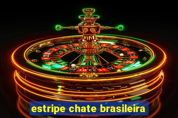 estripe chate brasileira